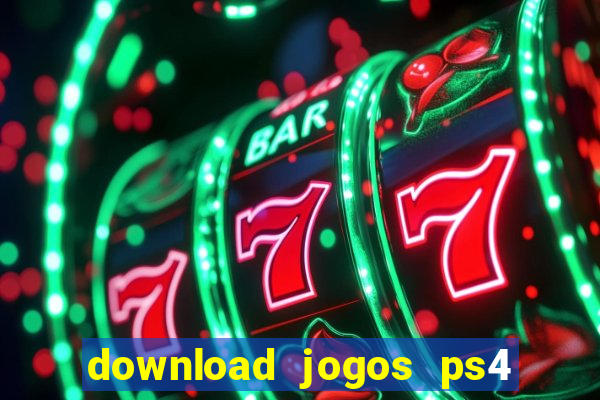 download jogos ps4 pkg pt br